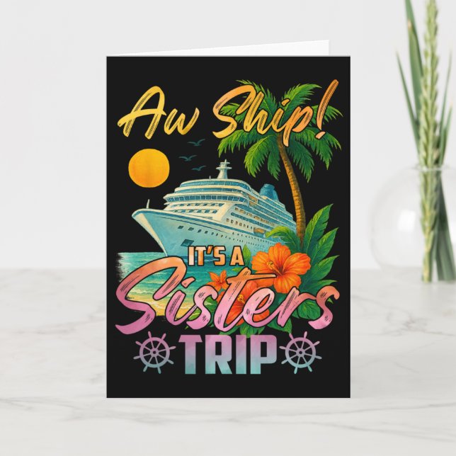 Ach Schiff Es Ist Ein Schwestern-Trip Urlaub Kreuz Karte (Vorderseite)