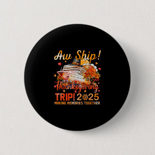 Ach Schiff Es Ist Ein Thanksgiving-Reise-Kreuzfahr Button