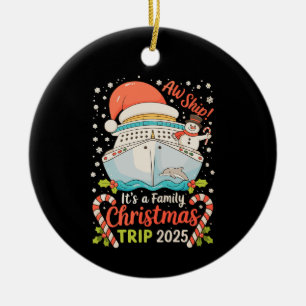 Ach Schiff, es ist eine Familien-Weihnachts-Kreuzf Keramik Ornament