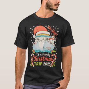 Ach Schiff, es ist eine Familien-Weihnachts-Kreuzf T-Shirt