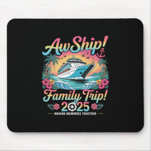 Ach Schiff, es ist eine Familienreise 2025 Familie Mousepad