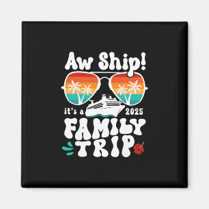 Ach Schiff, es ist eine Familienreise 2025 Kreuzfa Magnet