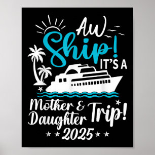Ach Schiff Es Ist Eine Mutter Und Tochter Reise 20 Poster