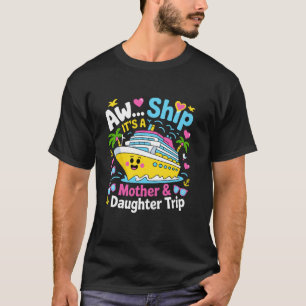Ach Schiff ist Mutter-Tochter-Reise-Kreuzfahrt-Url T-Shirt