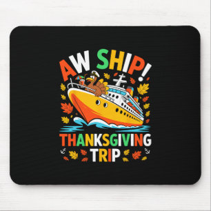 Ach Schiff Lustiger Truthahn Thanksgiving Kreuzfah Mousepad