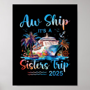 Ach Schifft Es Ist Ein Schwestern-Trip 2025 Urlaub Poster