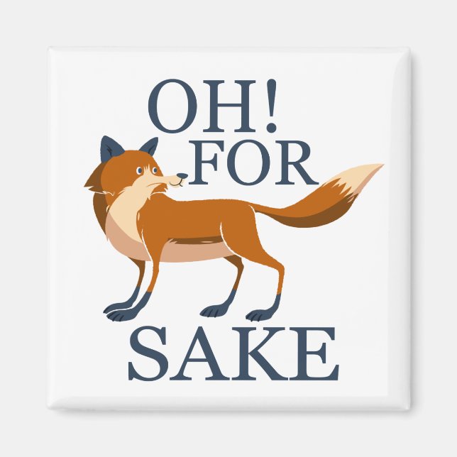 Ach um des Fuchs willen Magnet (Vorne)