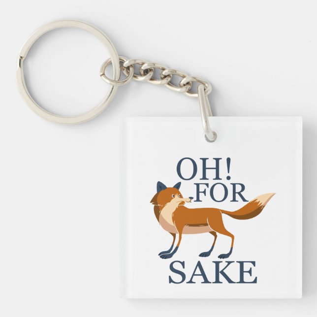 Ach um des Fuchs willen Schlüsselanhänger (Vorderseite)