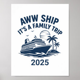Ach, verschiff noch eine Familienreise Kreuzfahrt Poster
