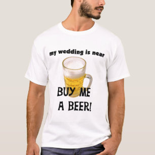 Achetez-moi une bière Bachelor Party Tshirts et ca