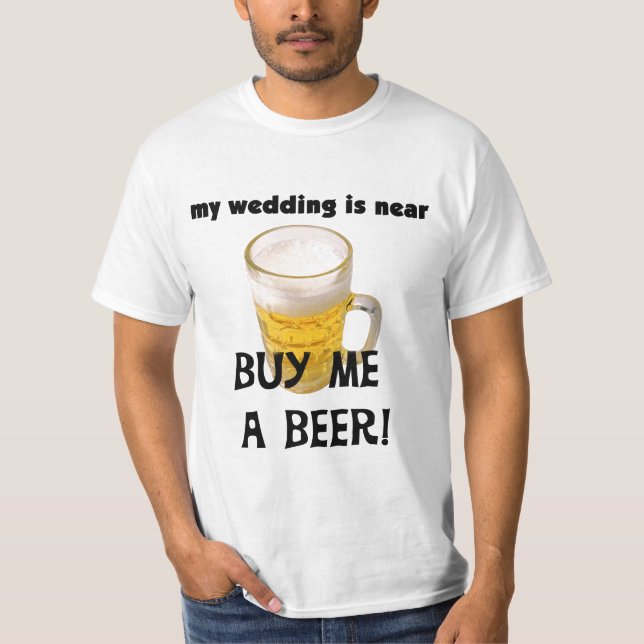 Achetez-moi une bière Bachelor Party Tshirts et ca (Devant)