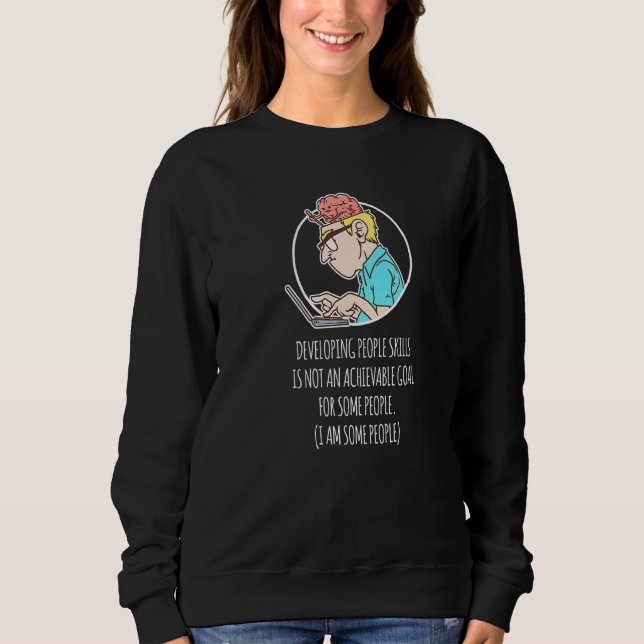 Achievable Goals Developing People Skills Sweatshirt (Vorderseite)