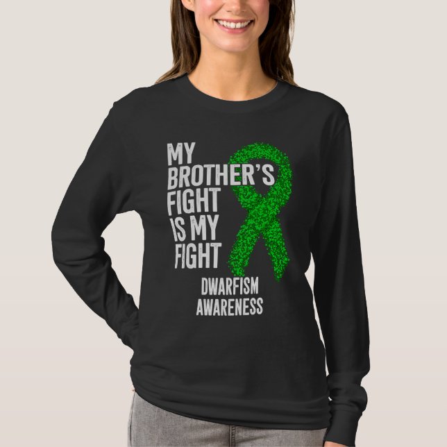 Achondroplasia My Brother's Fight Is My Fight Dwar T-Shirt (Vorderseite)