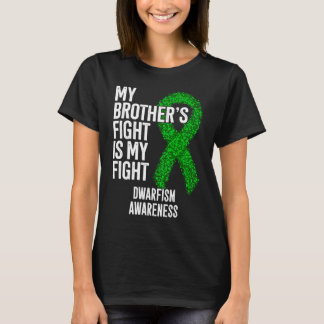 Achondroplasie Der Kampf meines Bruders ist mein K T-Shirt