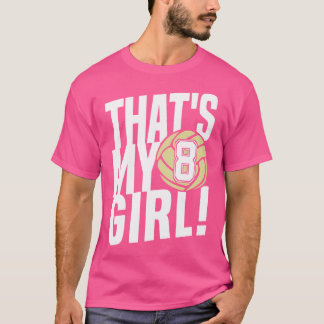 Acht, das ist mein Mädchen 8 Volleyball Mama Vater T-Shirt