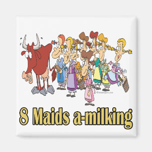 acht Mägde beim Melken 8. achter Tag Weihnachten Magnet