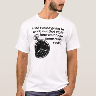 Acht Stunden warten Lustiges T-Shirt