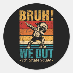 Achte Grade Dabbing Boy Bruh We Out 8th Grade Squ Runder Aufkleber