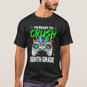 Achte Klasse bin ich bereit, Videospiel zu zerschl T-Shirt