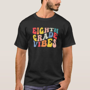 Achte Klasse Vibes Lehrer zurück zur Schule T-Shirt