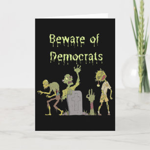 Achten Sie auf Demokraten Zombie Halloween Kostüm Karte