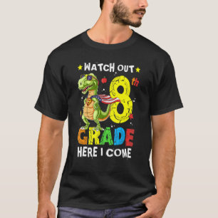Achten Sie auf die 8. Klasse hier komme ich Dinosa T-Shirt