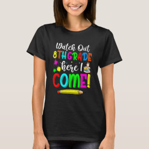 Achten Sie auf die 8. Klasse hier komme ich zurück T-Shirt