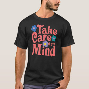 Achten Sie auf Ihre Denkzettel Gesundheitszustand T-Shirt