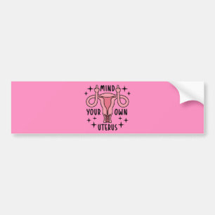Achten Sie auf Ihre eigene Uterus Feminist Pro Wah Autoaufkleber