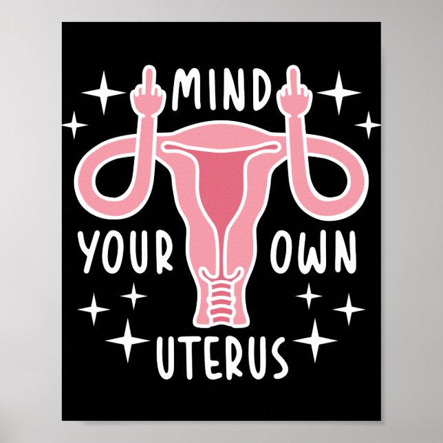Achten Sie auf Ihre eigene Uterus Feminist Pro Wah Poster (Vorne)