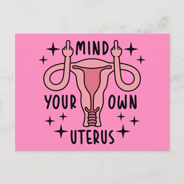 Achten Sie auf Ihre eigene Uterus Feminist Pro Wah Postkarte (Vorderseite)