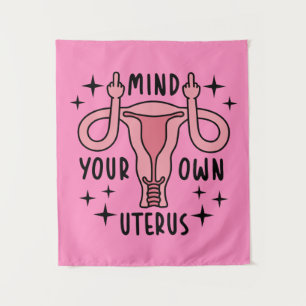 Achten Sie auf Ihre eigene Uterus Feminist Pro Wah Wandteppich