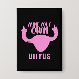 Achten Sie auf Ihre eigene uterus-Feministin, die Button