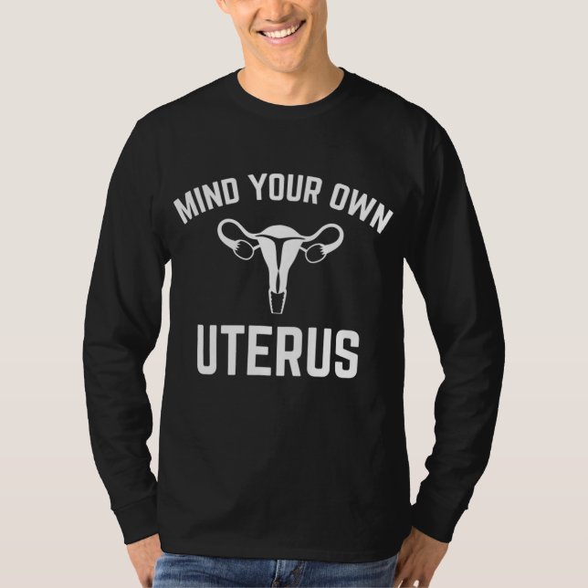 Achten Sie auf Ihre eigene Uterus Pro Wahl für Fra T-Shirt (Vorderseite)