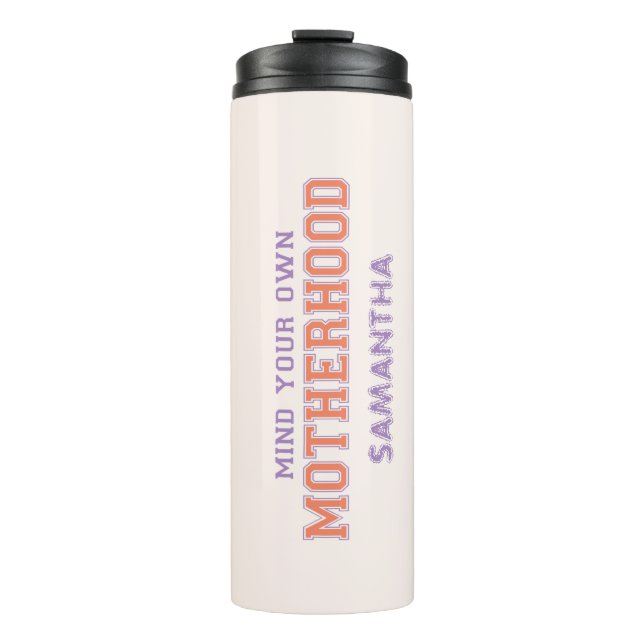 Achten Sie auf Ihre Mutterschaft Thermosbecher (Vorderseite)