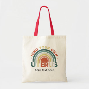 Achten Sie auf Ihren eigenen Uterus Feminist Roe / Tragetasche