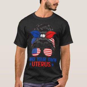 Achten Sie auf Ihren eigenen Uterus, meinen Körper T-Shirt