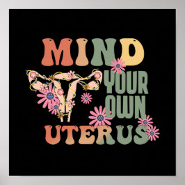 Achten Sie auf Ihren eigenen Uterus Poster