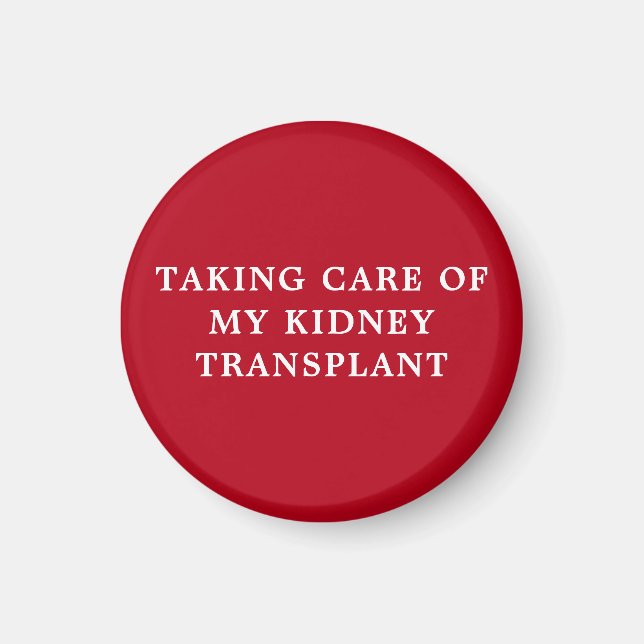 Achten Sie auf meine Nierentransplantation Magnet (Vorne)