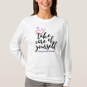 Achten Sie auf sich selbst, auf psychische Gesundh T-Shirt