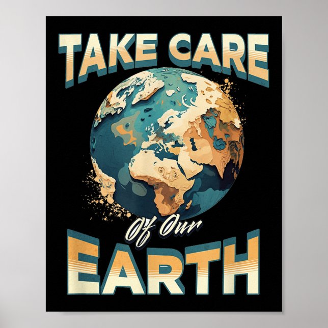 Achten Sie auf unseren Umweltschutz auf der Erde Poster (Vorne)