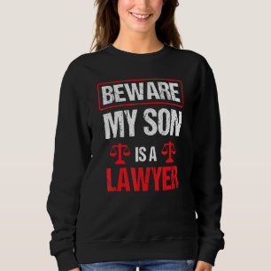 Achten Sie darauf, dass mein Sohn ein Anwalt Absch Sweatshirt