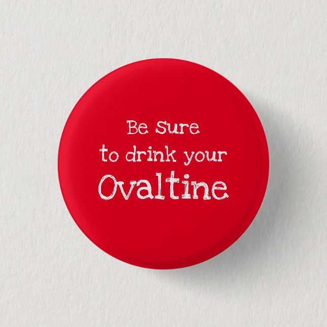 Achten Sie darauf, Ihren Ovaltine Pinback Knopf zu Button (Vorderseite)