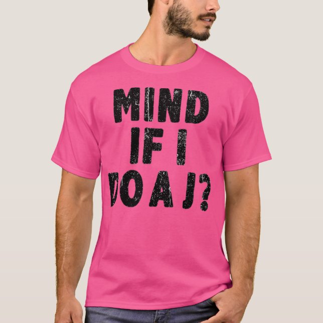 Achten Sie darauf, wenn ich einen J-Funny mache. T-Shirt (Vorderseite)