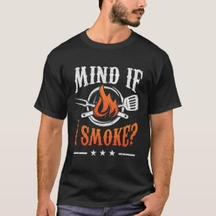 Achten Sie darauf, wenn ich Grillen rauche Grillen T-Shirt