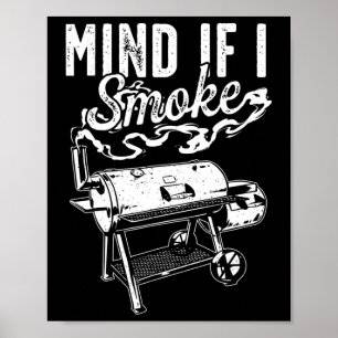 Achten Sie darauf, wenn ich rauche - Funny Grillen Poster