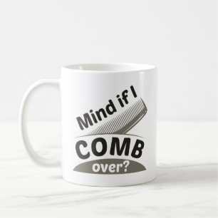 Achten Sie darauf, wenn ich rüber käme. Kaffeetasse