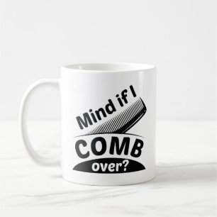 Achten Sie darauf, wenn ich rüber käme. Kaffeetasse