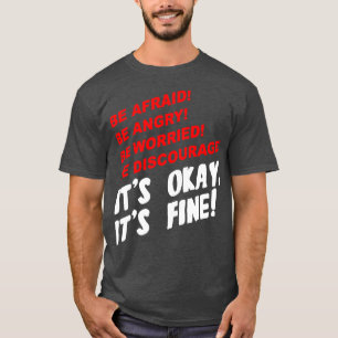 Achten Sie darauf, wütend zu sein, seien Sie entmu T-Shirt