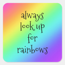 Achten Sie immer auf Regenbogen-Aufkleber Quadratischer Aufkleber
